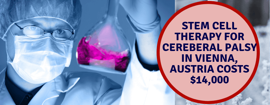 Stem Cell Therapy for Cereberal Palsy in Vienna, Austria Cost